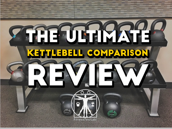 The Ultimate Kettlebell Comparison Review - Featured Pic