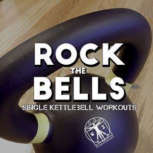 Rock the Bells - Single Kettlebell Workouts - Featured Picture
